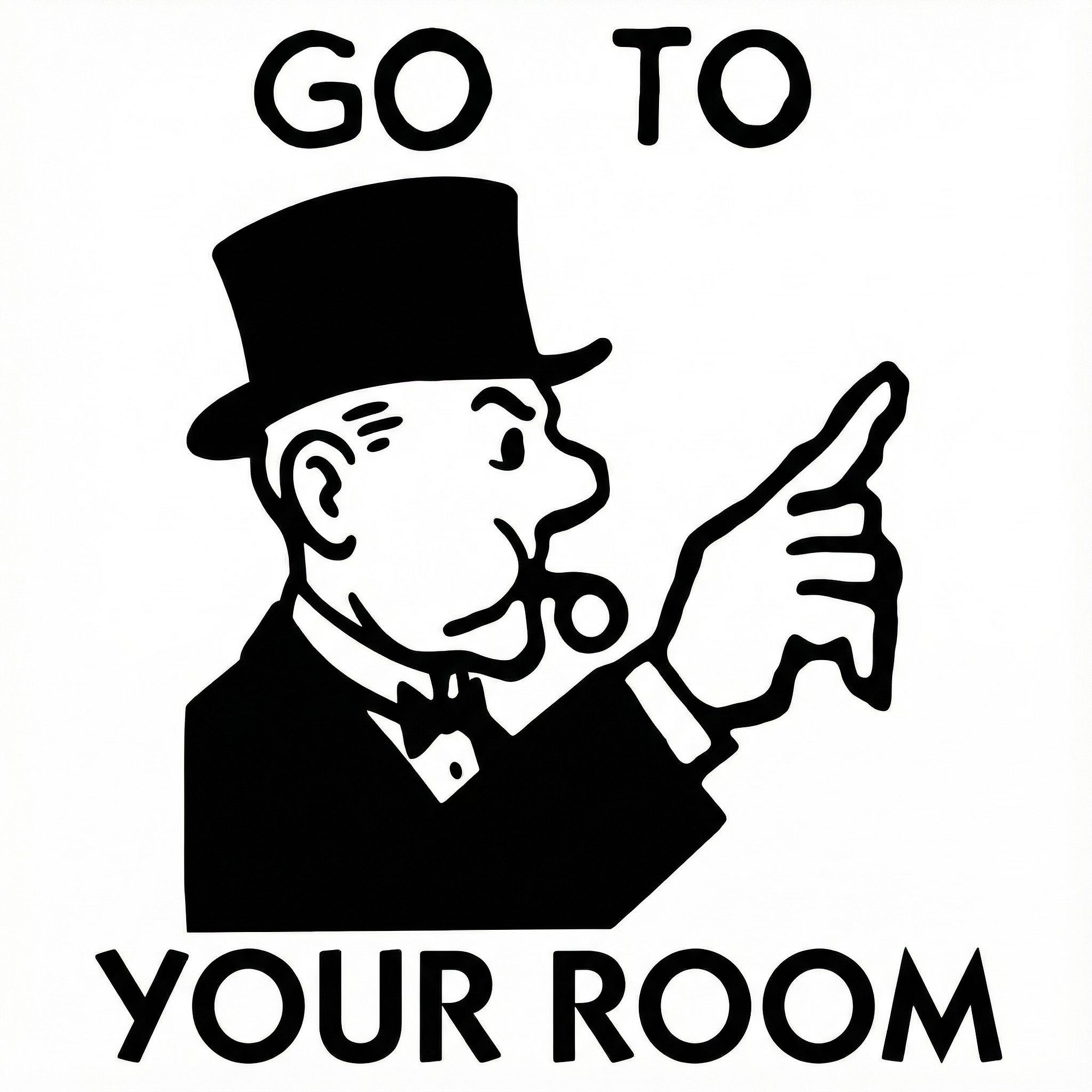 A GO TO YOUR ROOM card in the style of a board game.